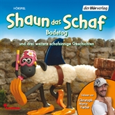 Hörbuch Shaun das Schaf. Badetag und drei weitere schafsinnige Geschichten  - Autor N.N.   - gelesen von Christoph Maria Herbst