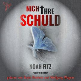 Hörbuch Nicht ihre Schuld - Johannes-Hornoff-Thriller, Band 1 (ungekürzt)  - Autor Noah Fitz   - gelesen von Schauspielergruppe