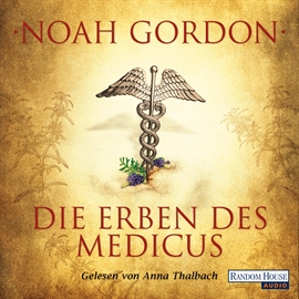 Hörbuch Die Erben des Medicus (Familie Cole 3)  - Autor Noah Gordon   - gelesen von Anna Thalbach