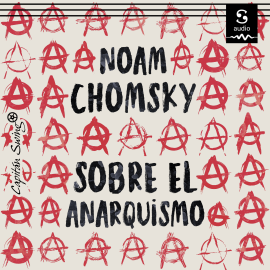 Hörbuch Sobre el anarquismo  - Autor Noam Chomsky   - gelesen von Arturo Mercado Jr.