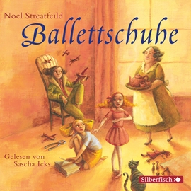 Hörbuch Ballettschuhe  - Autor Noel Streatfeild   - gelesen von Sascha Icks