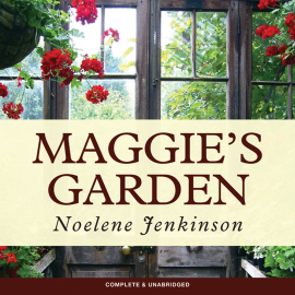 Hörbuch Maggie's Garden  - Autor Noelene Jenkinson   - gelesen von Kirsty Gillmore