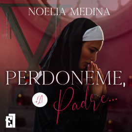 Hörbuch Perdóneme, Padre...  - Autor Noelia Medina   - gelesen von Schauspielergruppe