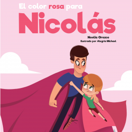 Hörbuch El color rosa para Nicolás  - Autor Noelia Orozco González   - gelesen von Nuria Trifol