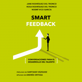 Hörbuch Smart feedback  - Autor Noemí Vico   - gelesen von Aressi Suástegui