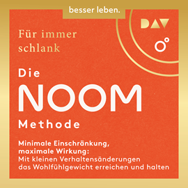 Hörbuch Für immer schlank: Die Noom-Methode - Minimale Einschränkung, maximale Wirkung: Mit kleinen Verhaltensänderungen das Wohlfühlgew  - Autor Noom Inc.   - gelesen von Kevin Körber