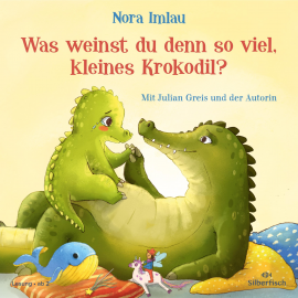 Hörbuch Was weinst du denn so viel, kleines Krokodil?  - Autor Nora Imlau   - gelesen von Schauspielergruppe