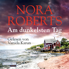 Hörbuch Am dunkelsten Tag  - Autor Nora Roberts   - gelesen von Vanida Karun
