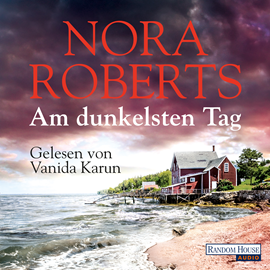 Hörbuch Am dunkelsten Tag  - Autor Nora Roberts   - gelesen von Vanida Karun