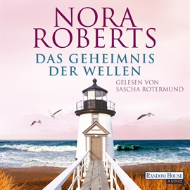 Hörbuch Das Geheimnis der Wellen  - Autor Nora Roberts   - gelesen von Sascha Rotermund