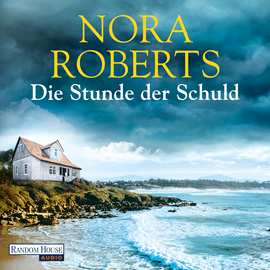 Hörbuch Die Stunde der Schuld  - Autor Nora Roberts   - gelesen von Britta Steffenhagen