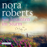 Hörbuch Ein Leuchten im Sturm   - Autor Nora Roberts   - gelesen von Elena Wilms