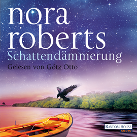Hörbuch Schattendämmerung  - Autor Nora Roberts   - gelesen von Götz Otto