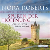 Hörbuch Spuren der Hoffnung  - Autor Nora Roberts   - gelesen von Elena Wilms