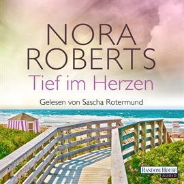 Hörbuch Tief im Herzen (Quinn-Saga 1)  - Autor Nora Roberts   - gelesen von Sascha Rotermund