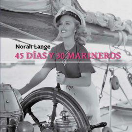 Hörbuch 45 días y 30 marineros  - Autor Norah Lange   - gelesen von Paula Bendesqui