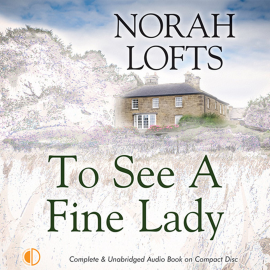 Hörbuch To See a Fine Lady  - Autor Norah Lofts   - gelesen von Charlotte Strevens