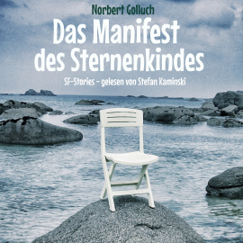 Hörbuch Das Manifest des Sternenkindes  - Autor Norbert Golluch   - gelesen von Stefan Kaminski