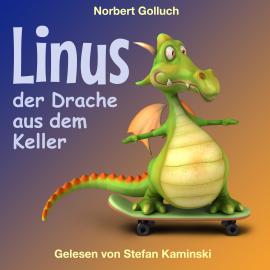 Hörbuch Linus - Der Drache aus dem Keller (Ungekürzt)  - Autor Norbert Golluch   - gelesen von Stefan Kaminski