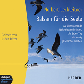 Hörbuch Balsam für die Seele  - Autor Norbert Lechleitner   - gelesen von Urlich Ritter
