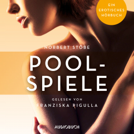 Hörbuch Poolspiele  - Autor Norbert Stöbe   - gelesen von Franziska Pigulla