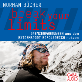 Hörbuch break your limits  - Autor Norman Bücher   - gelesen von Schauspielergruppe