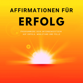 Hörbuch Affirmationen für mehr Erfolg  - Autor Norman von Gerling   - gelesen von Olaf Pietsch
