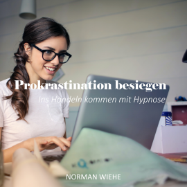 Hörbuch Prokrastination besiegen  - Autor Norman Wiehe   - gelesen von Norman Wiehe
