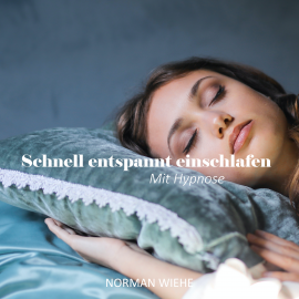 Hörbuch Schnell entspannt einschlafen  - Autor Norman Wiehe   - gelesen von Norman Wiehe