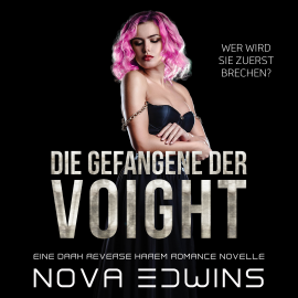Hörbuch Die Gefangene der Voight  - Autor Nova Edwins   - gelesen von Sarah Wagner