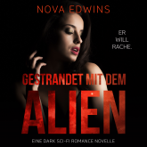 Hörbuch Gestrandet mit dem Alien  - Autor Nova Edwins   - gelesen von Schauspielergruppe