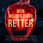 Hörbuch Mein riesiger roter Retter  - Autor Nova Edwins   - gelesen von Emilia Schilling