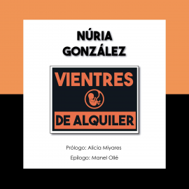 Hörbuch Vientres de alquiler  - Autor Núria González   - gelesen von Rosa María Basurto