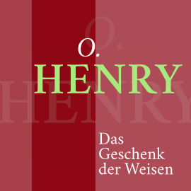Hörbuch O. Henry – Das Geschenk der Weisen  - Autor O. Henry   - gelesen von Jürgen Fritsche