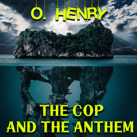 Hörbuch The Cop and the Anthem  - Autor O. Henry   - gelesen von Mark Bowen