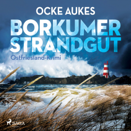 Hörbuch Borkumer Strandgut - Ostfriesland-Krimi (Ungekürzt)  - Autor Ocke Aukes   - gelesen von Manuel Kressin