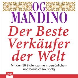 Hörbuch Der beste Verkäufer der Welt - Mit den 10 Stufen zu mehr persönlichem und beruflichem Erfolg (Ungekürzt)  - Autor Og Mandino   - gelesen von Uwe Daufenbach