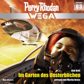 Hörbuch Perry Rhodan Wega Episode 03: Im Garten des Unsterblichen  - Autor Olaf Brill   - gelesen von Martin Bross