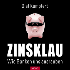 Hörbuch Zinsklau  - Autor Olaf Kumpfert   - gelesen von Matthias Lühn