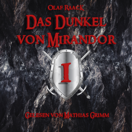 Hörbuch Das Dunkel von Mirandor 1  - Autor Olaf Raack   - gelesen von Mathias Grimm
