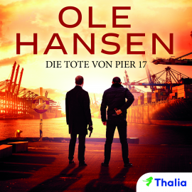 Hörbuch Die Tote von Pier 17  - Autor Ole Hansen   - gelesen von Armin Zarbock