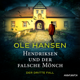 Hörbuch Hendriksen und der falsche Mönch: Der dritte Fall  - Autor Ole Hansen   - gelesen von Erich Wittenberg