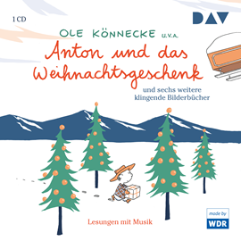 Hörbuch Anton und das Weihnachtsgeschenk und acht weitere klingende Bilderbücher  - Autor Ole Könnecke   - gelesen von Gregor Höppner