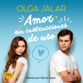 Hörbuch Amor sin instrucciones de uso  - Autor Olga Salar   - gelesen von Sharon López
