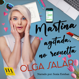 Hörbuch Martina agitada, no revuelta  - Autor Olga Salar   - gelesen von Sonia Esteban