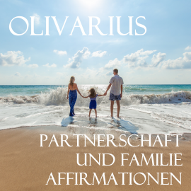 Hörbuch Partnerschaft und Familie - Affirmationen  - Autor Olivarius   - gelesen von Olivarius