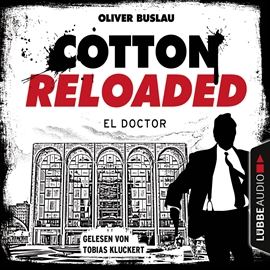 Hörbuch El Doctor (Cotton Reloaded 46)  - Autor Oliver Buslau   - gelesen von Tobias Kluckert