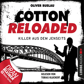 Hörbuch Killer aus dem Jenseits (Cotton Reloaded 37)  - Autor Oliver Buslau   - gelesen von Tobias Kluckert
