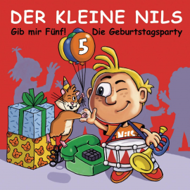 Hörbuch Gib mir 5! Die Geburtstagsparty  - Autor Oliver Döhring   - gelesen von Der Kleine Nils.