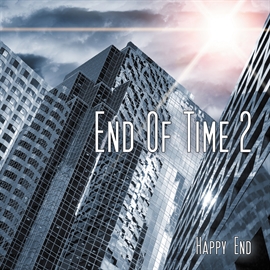 Hörbuch Happy End (End of Time 2)  - Autor Oliver Döring   - gelesen von Diverse